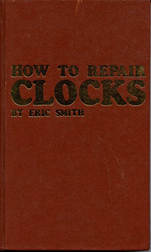 How to Repair Clocks - Click to Buy