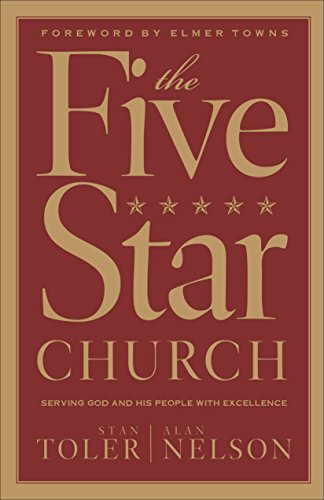 The Five-Star Church: Helping Your Church Provide the Highest Level of Service to God and His People - Click to Buy