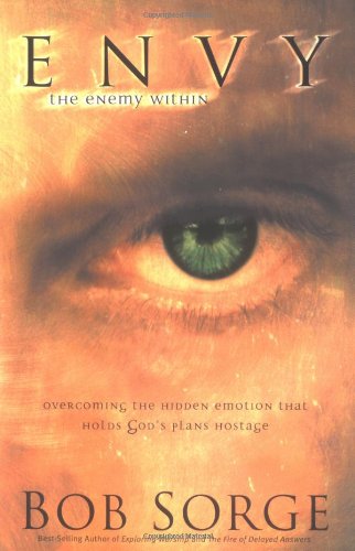 Envy: The Enemy Within: Overcoming the Hidden Emotion That Holds God's Plan Hostage - Click to Buy