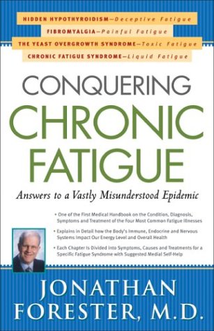 Conquering Chronic Fatigue: Answers to America's Most Misunderstood Epidemic - Click to Buy