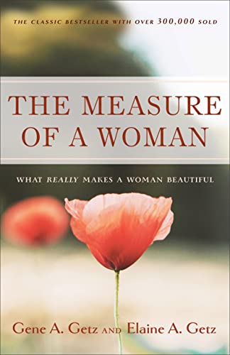 The Measure Of A Woman: What Really Makes A Woman Beautiful - Click to Buy