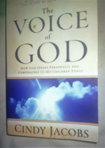 The Voice of God: How God Speaks Personally and Corporately to His Children Today - Click to Buy