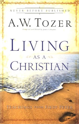 Living As a Christian: Teachings from First Peter - Click to Buy