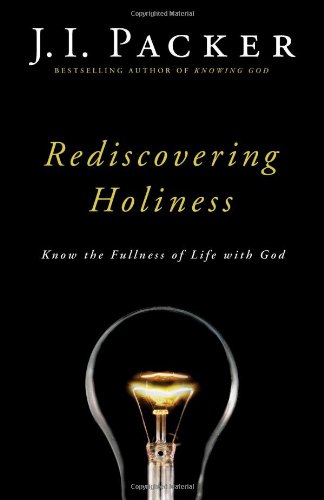 Rediscovering Holiness: Know the Fullness of Life With God - Click to Buy