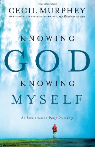 Knowing God, Knowing Myself: An Invitation to Daily Discovery - Click to Buy