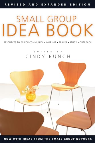 Small Group Idea Book: Resources to Enrich Community, Worship, Prayer, Study, Outreach - Click to Buy