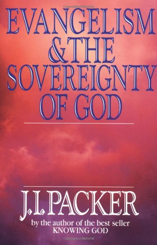 Evangelism & the Sovereignty of God - Click to Buy