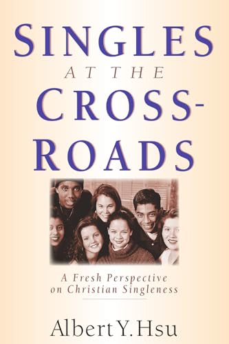 Singles at the Crossroads: A Fresh Perspective on Christian Singleness - Click to Buy