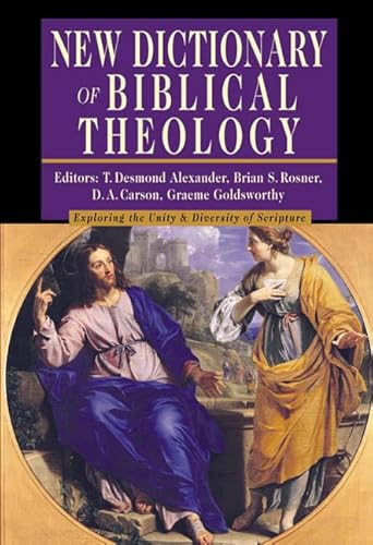 New Dictionary of Biblical Theology: Exploring the Unity Diversity of Scripture (IVP Reference Collection) - Click to Buy