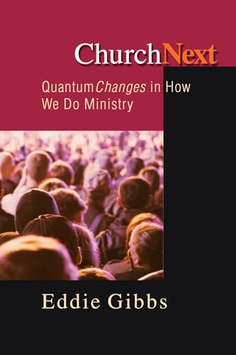 ChurchNext: Quantum Changes in How We Do Ministry - Click to Buy