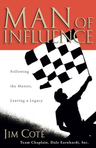 Man of Influence: Following the Master, Leaving a Legacy - Click to Buy