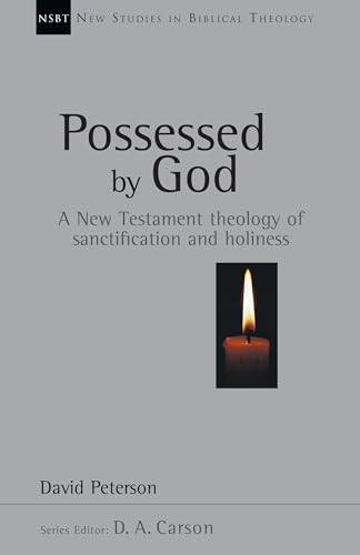 Possessed by God: A New Testament theology of sanctification and holiness (Volume 1) - Click to Buy