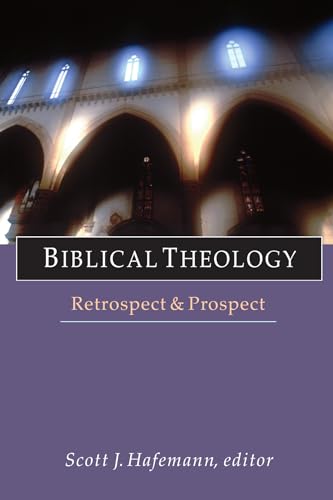 Biblical Theology: Retrospect Prospect (Wheaton Theology Conference Series) - Click to Buy