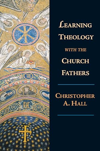Learning Theology with the Church Fathers - Click to Buy