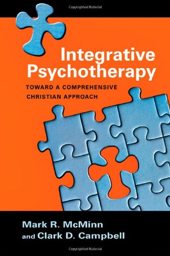 Integrative Psychotherapy: Toward A Comprehensive Christian Approach - Click to Buy