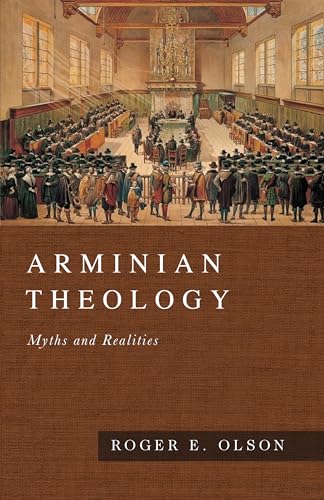 Arminian Theology: Myths and Realities - Click to Buy