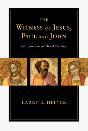The Witness Of Jesus, Paul And John - Click to Buy