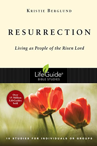 Resurrection: Living as People of the Risen Lord (LifeGuide Bible Studies) - Click to Buy