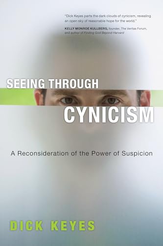 Seeing Through Cynicism: A Reconsideration of the Power of Suspicion - Click to Buy