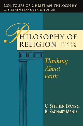 Philosophy of Religion: Thinking About Faith (Contours of Christian Philosophy) - Click to Buy
