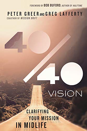 40/40 Vision: Clarifying Your Mission in Midlife - Click to Buy