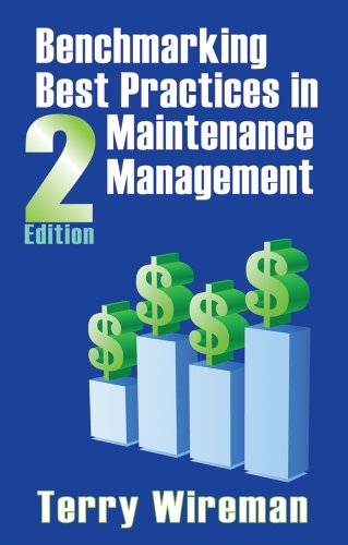 Benchmarking Best Practices in Maintenance Management - Click to Buy