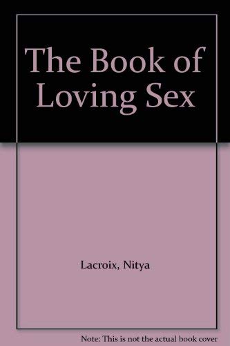 The Book of Loving Sex - Click to Buy