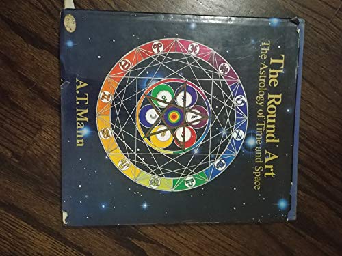 The Round Art: The Astrology of Time and Space - Click to Buy