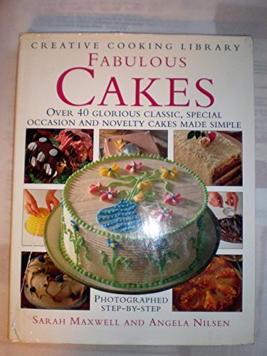 Fabulous Cakes: Over 40 Glorious Classic, Special Occasion and Novelty Cakes Made Simple - Click to Buy