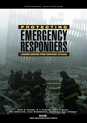 Protecting Emergency Responders: Lessons Learned From Terrorists Attacks - Click to Buy