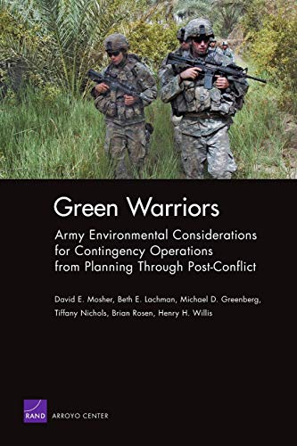 Green Warriors: Army Environmental Considerations for Contingency Operations from Planning Through Post-Conflict - Click to Buy