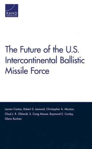 The Future of the U.S. Intercontinental Ballistic Missile Force (Project Air Force) - Click to Buy