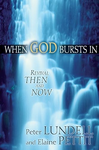 When God Bursts In: Revival Then and Now