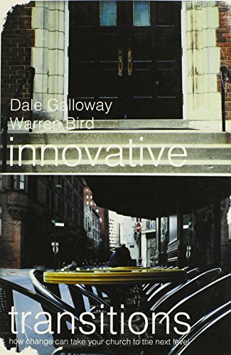 Innovative Transitions: How Change Can Take Your Church to the Next Level - Click to Buy