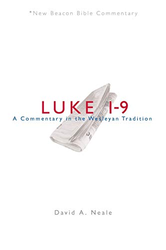 NBBC, Luke 1-9: A Commentary in the Wesleyan Tradition - Click to Buy