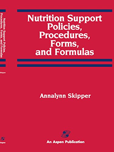 Nutrition Support Policies Procedures, Forms & Formulas - Click to Buy