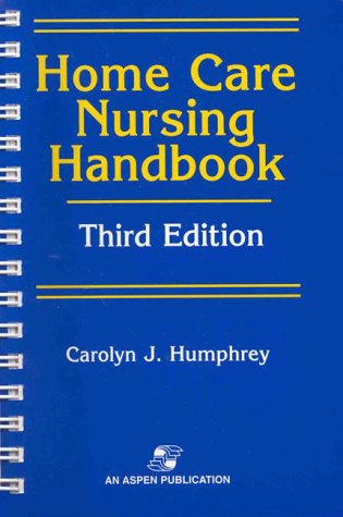 Home Care Nursing Handbook - Click to Buy