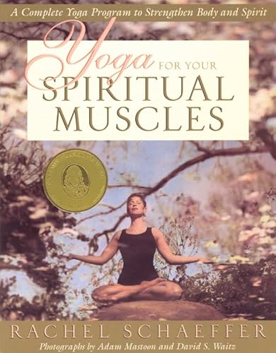Yoga for Your Spiritual Muscles: A Complete Yoga Program to Strengthen Body and Spirit