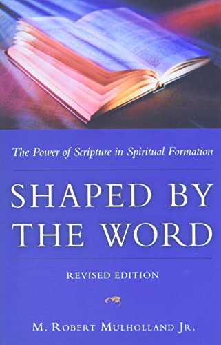 Shaped by the Word: The Power of Scripture in Spiritual Formation - Click to Buy