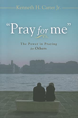 Pray for Me: The Power in Praying for Others - Click to Buy