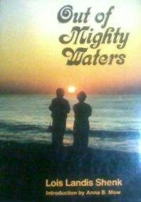 Out of Mighty Waters: A Young Mother's Successful Search Through Heaven and Hell for Drug-Free Healing from Her Mental Illness - Click to Buy