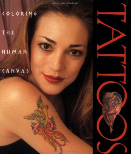 Tattoos: Coloring the Human Canvas - Click to Buy
