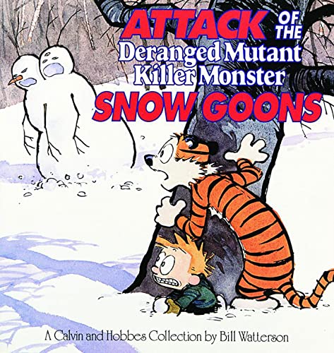 Attack of the Deranged Mutant Killer Monster Snow Goons: A Calvin and Hobbes Collection - Click to Buy