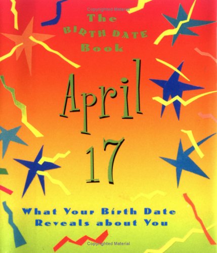 The Birth Date Book April 17 - Click to Buy