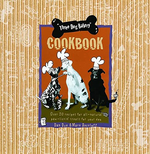 Three Dog Bakery Cookbook: Over 50 Recipes for All-Natural Treats for Your Dog - Click to Buy