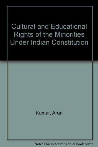 Cultural and Educational Rights of the Minorities Under Indian Constitution - Click to Buy
