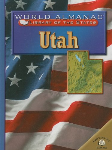 Utah: The Beehive State (World Almanac(r) Library of the States) - Click to Buy