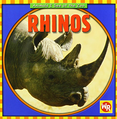 Rhinos (Animals I See at the Zoo)
