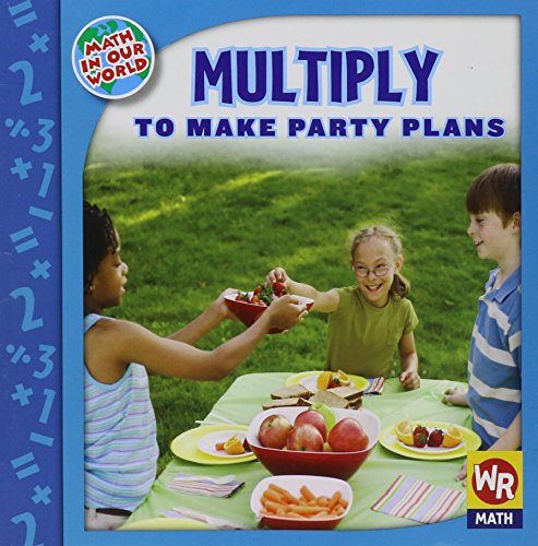 Multiply to Make Party Plans (Math in Our World Level 3) - Click to Buy