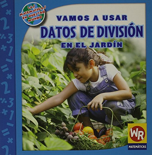 Vamos a Usar Datos de División En El Jardín (Using Division Facts in the Garden) - Click to Buy